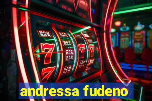 andressa fudeno